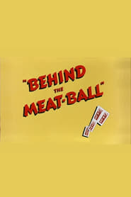 Behind the Meat-Ball постер