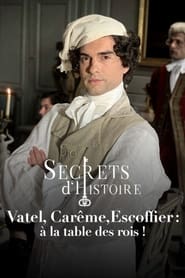 Poster Vatel, Carême, Escoffier : à la table des rois !