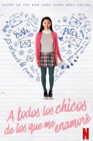 A todos los chicos de los que me enamoré poster