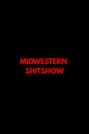 Midwestern Shitshow