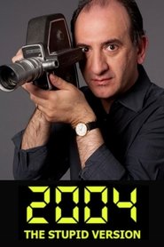 2004: The Stupid Version (2004)