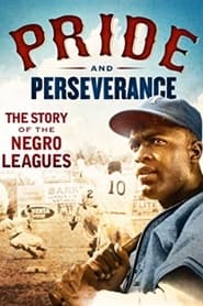 Pride and Perseverance: The Story of the Negro Leagues streaming