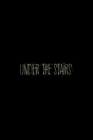 Under the Stairs streaming