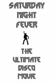 Poster for Saturday Night Fever: The Ultimate Disco Movie