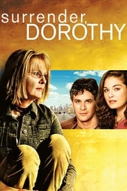 Surrender, Dorothy - The hardest part is letting go. - Azwaad Movie Database