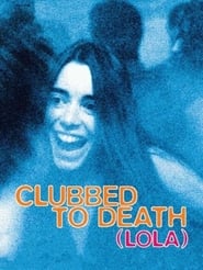 Clubbed to Death (Lola) постер