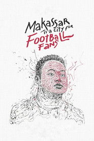 Makassar Is a City for Football Fans (2021)
