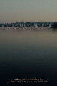 Dal Pelo Dell'Acqua In Giù