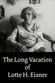 The Long Vacation of Lotte H. Eisner) The Long Vacation of Lotte H. Eisner (1979)
