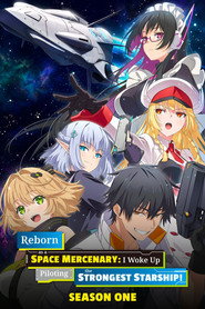 Reborn as a Space Mercenary: I Woke Up Piloting the Strongest Starship! Season 1 7