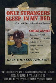 Only Strangers Sleep in My Bed (2018)