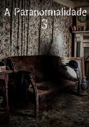 A Paranormalidade 3: A Transformação Demoníaca постер