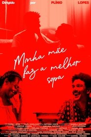 Minha mãe faz a melhor sopa) Minha mãe faz a melhor sopa (2024)