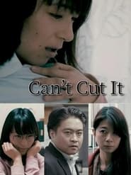 Can’t Cut It (2021)