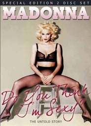 Madonna - Do You Think I'm Sexy Unauthorized streaming