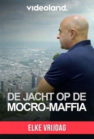 De Jacht op de Mocro-Maffia De Jacht op de Mocro-Maffia