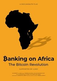 Banking on Africa: The Bitcoin Revolution постер