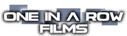 One In A Row Films
