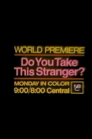 Do You Take This Stranger? 1971