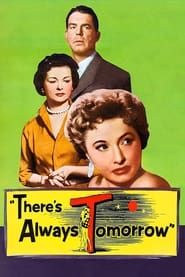 There’s Always Tomorrow (1955)