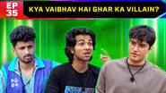 Kya Vaibhav Hai Ghar Ka Villian?
