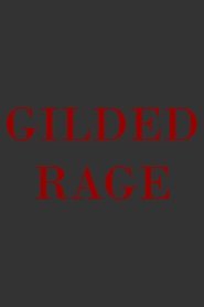Gilded Rage
