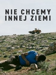 Nie chcemy innej ziemi (2024)