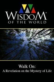 Poster Walk On: A Revelation on the Mystery of Life 2011