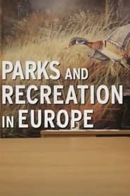 Parks and Recreation in Europe