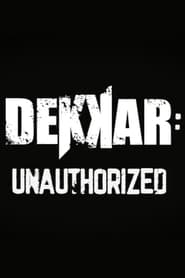 Poster Dekkar: Unauthorized