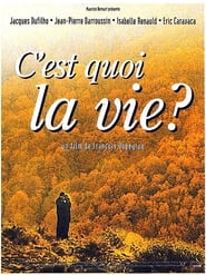 Poster C'est quoi la vie ? 1999
