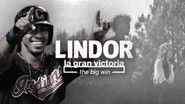 Francisco Lindor: La Gran Victoria