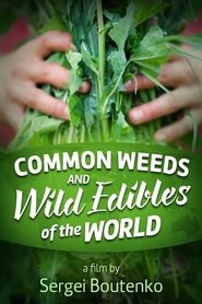 Poster Common Weeds and Wild Edibles Of The World 2015