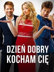 Dzień dobry, kocham cię!) Dzień dobry, kocham cię! (2014)