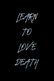 Learn to Love Death (1970)