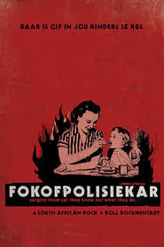Fokofpolisiekar: Forgive Them for They Know Not What They Do 2009 مشاهدة وتحميل فيلم مترجم بجودة عالية