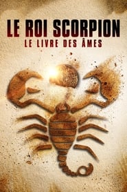 Le Roi Scorpion : Le Livre des âmes en streaming