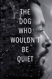 Poster The Dog Who Wouldn't Be Quiet 2021