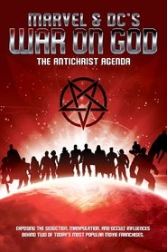 Marvel & DC's War on God: The Antichrist Agenda (2022)