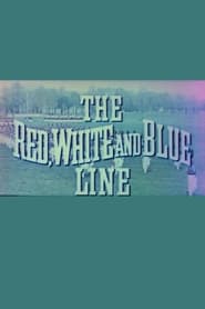 The Red, White and Blue Line 1955 مشاهدة وتحميل فيلم مترجم بجودة عالية