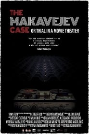 The Makavejev Case or Trial in a Movie Theater постер