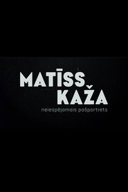 Matīss Kaža. Neiespējamais pašportrets