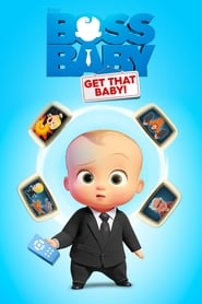 Poster The Boss Baby: Get That Baby! 2020