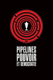 Pipelines, pouvoir et démocratie streaming