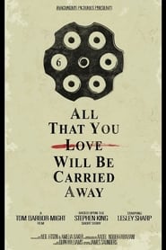 All That You Love Will Be Carried Away