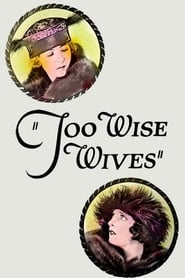 Too Wise Wives (1921) 