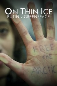 On Thin Ice: Putin v Greenpeace (2024)