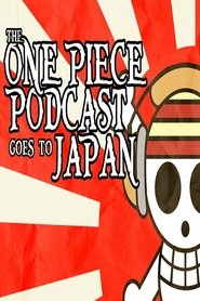 The One Piece Podcast Goes To Japan 2014 SUB