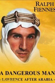 A Dangerous Man: Lawrence After Arabia (1992)