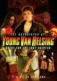 Poster The Adventures Of Young Van Helsing: Quest For The Lost Scepter 2004